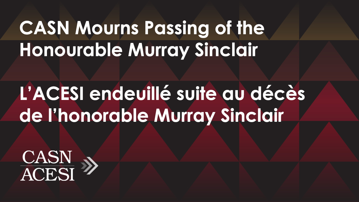 CASN Mourns Passing of the Honourable Murray Sinclair